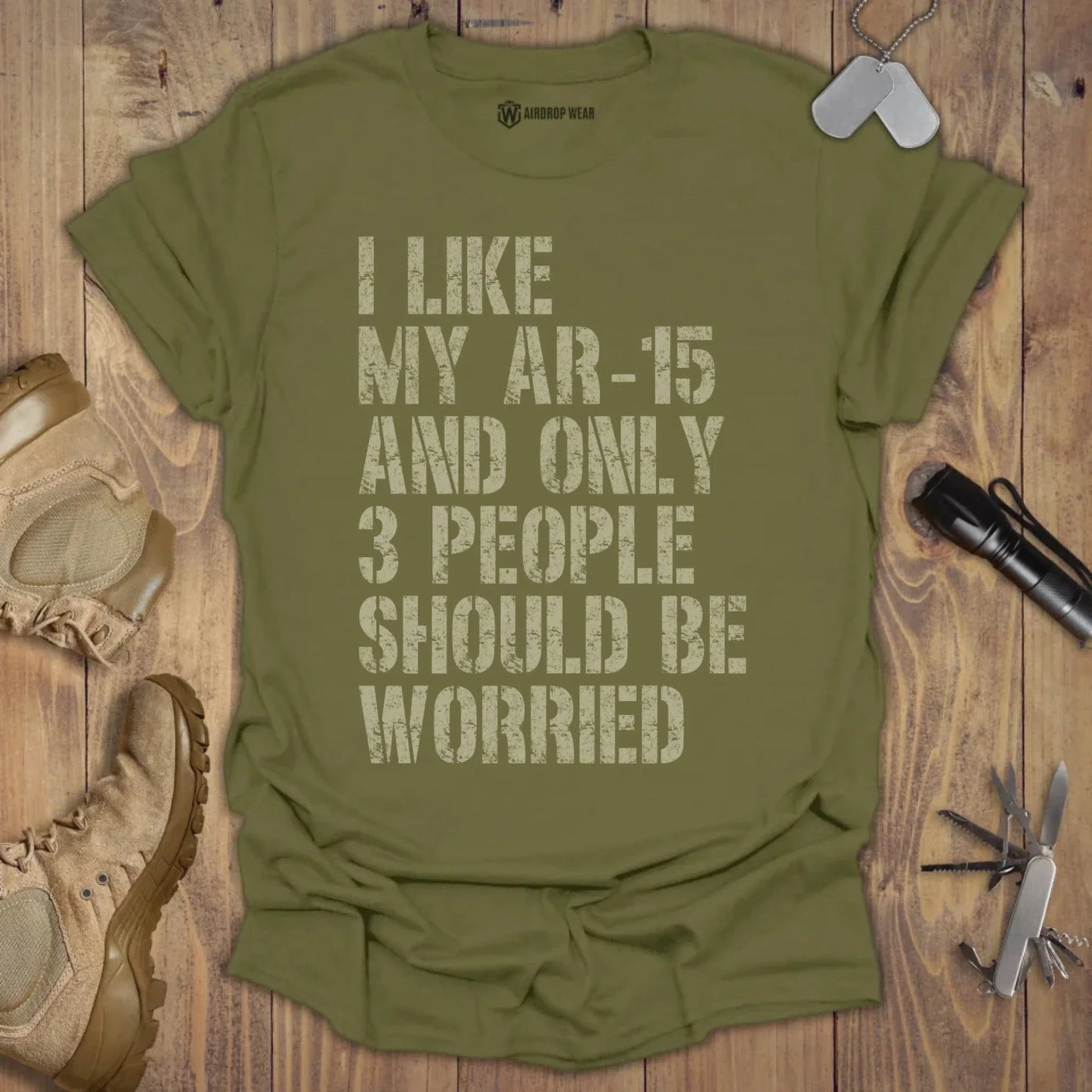 I Like My AR-15 T-shirt Military Green