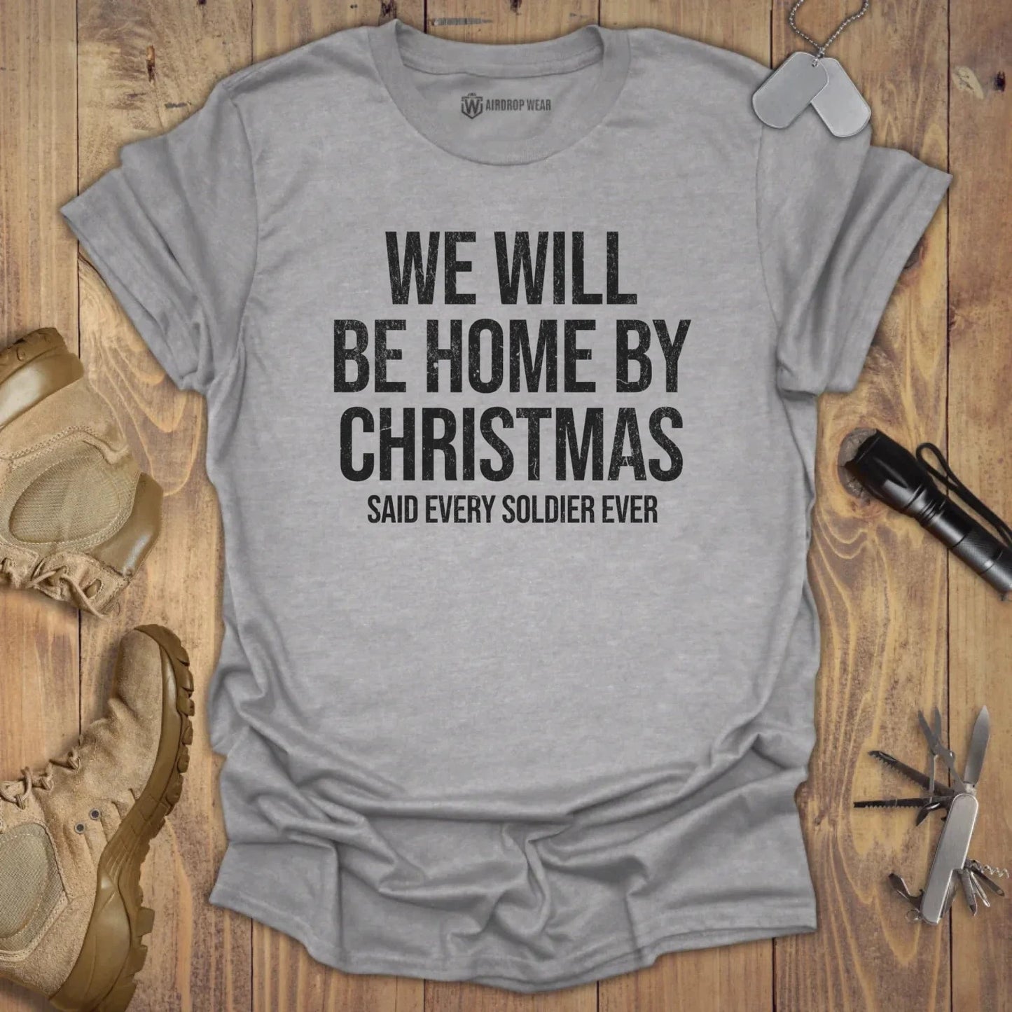 We Will Be Home By Christmas T-shirt Sport Grey