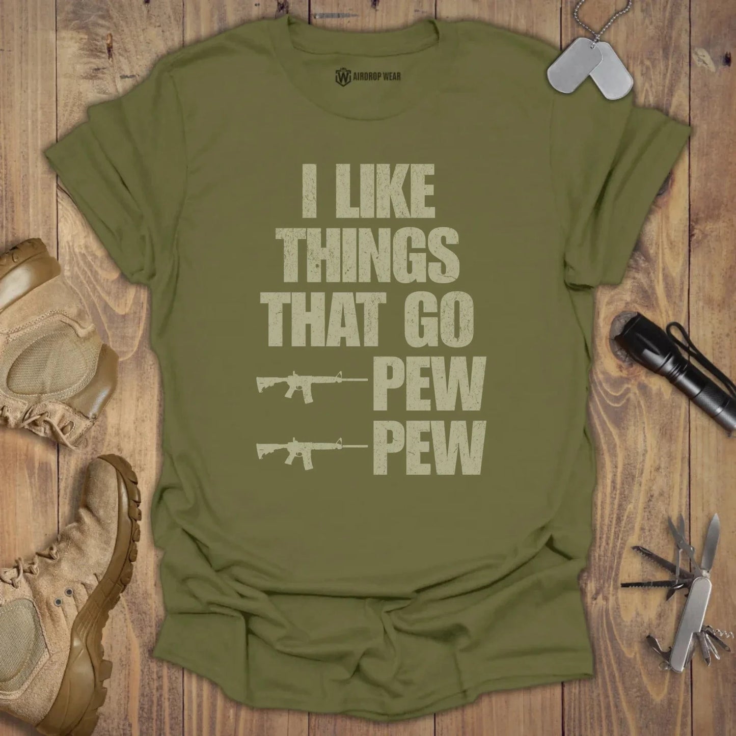 I Like Things That Go Pew Pew T-shirt Military Green