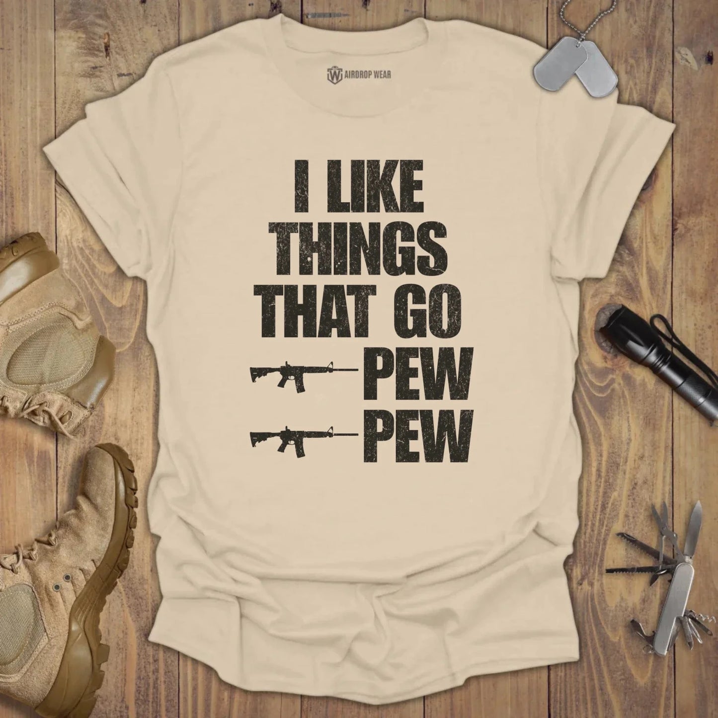 I Like Things That Go Pew Pew T-shirt Sand