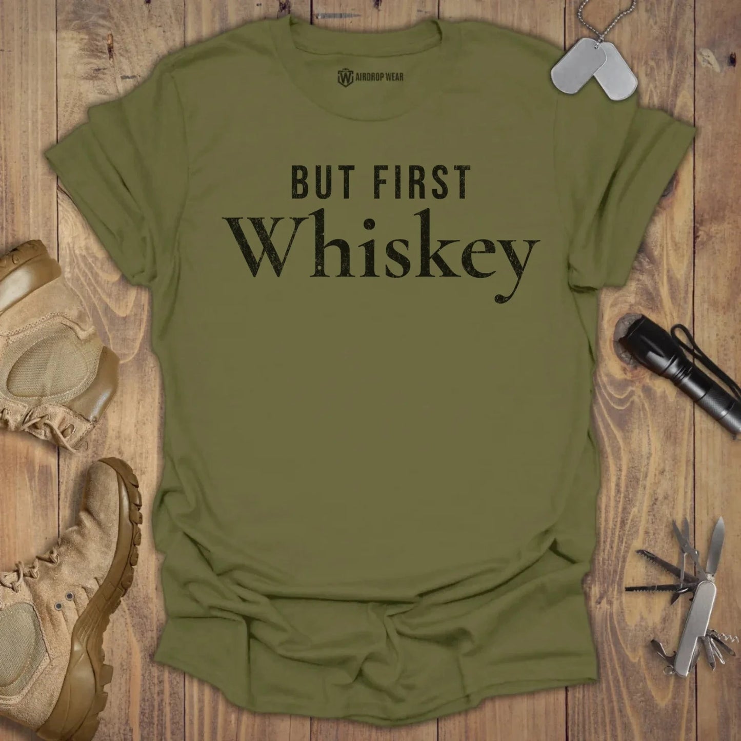 But First Whiskey T-shirt Military Green