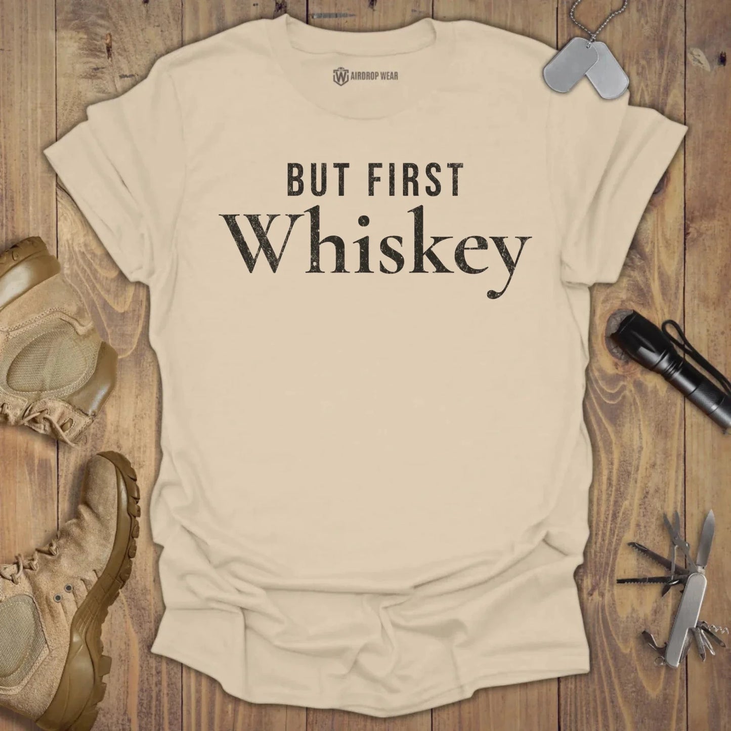 But First Whiskey T-shirt Sand