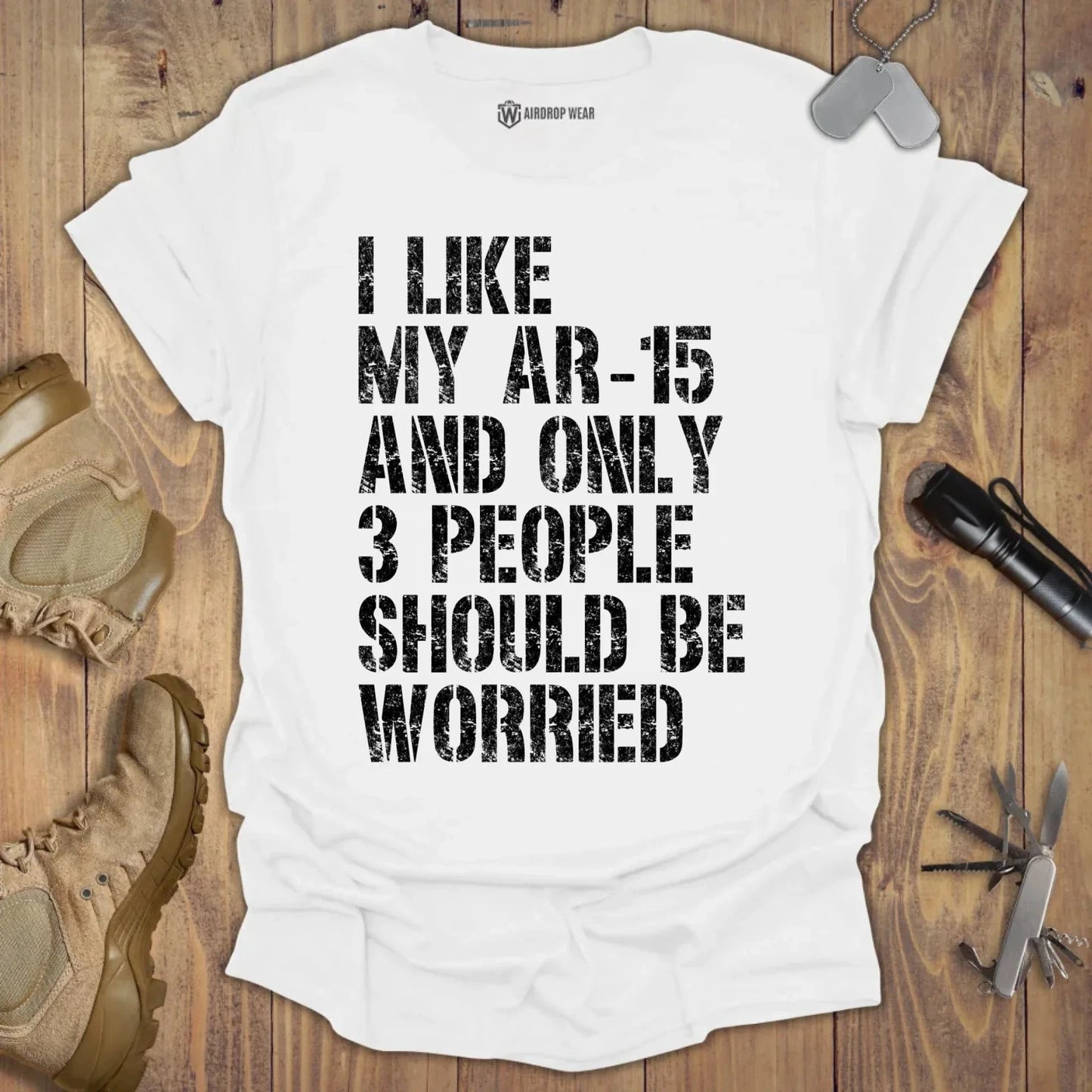 I Like My AR-15 T-shirt White
