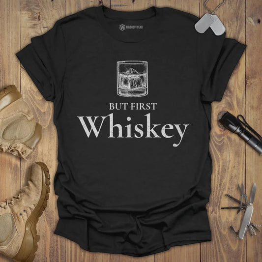 But First Whiskey T-shirt Black