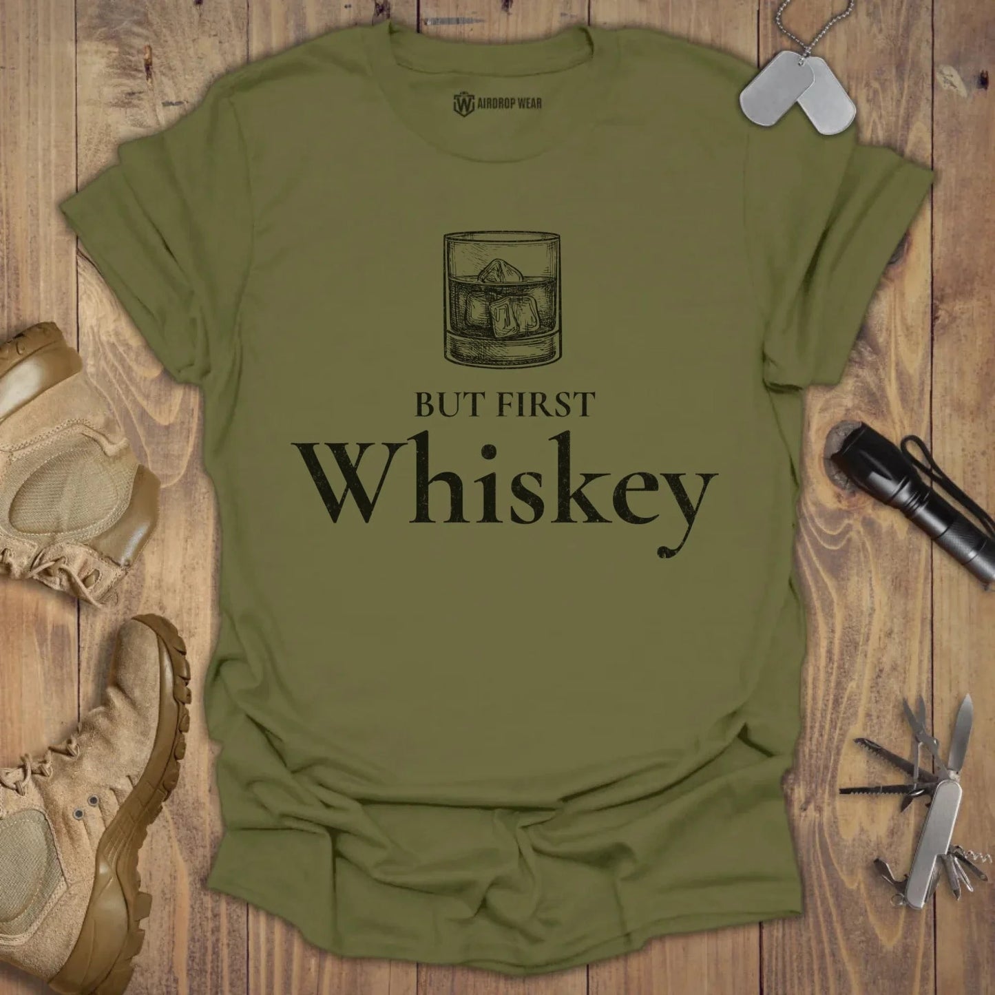 But First Whiskey T-shirt Military Green
