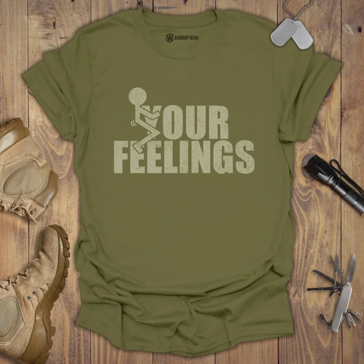 F* Your Feelings T-shirt Military Green