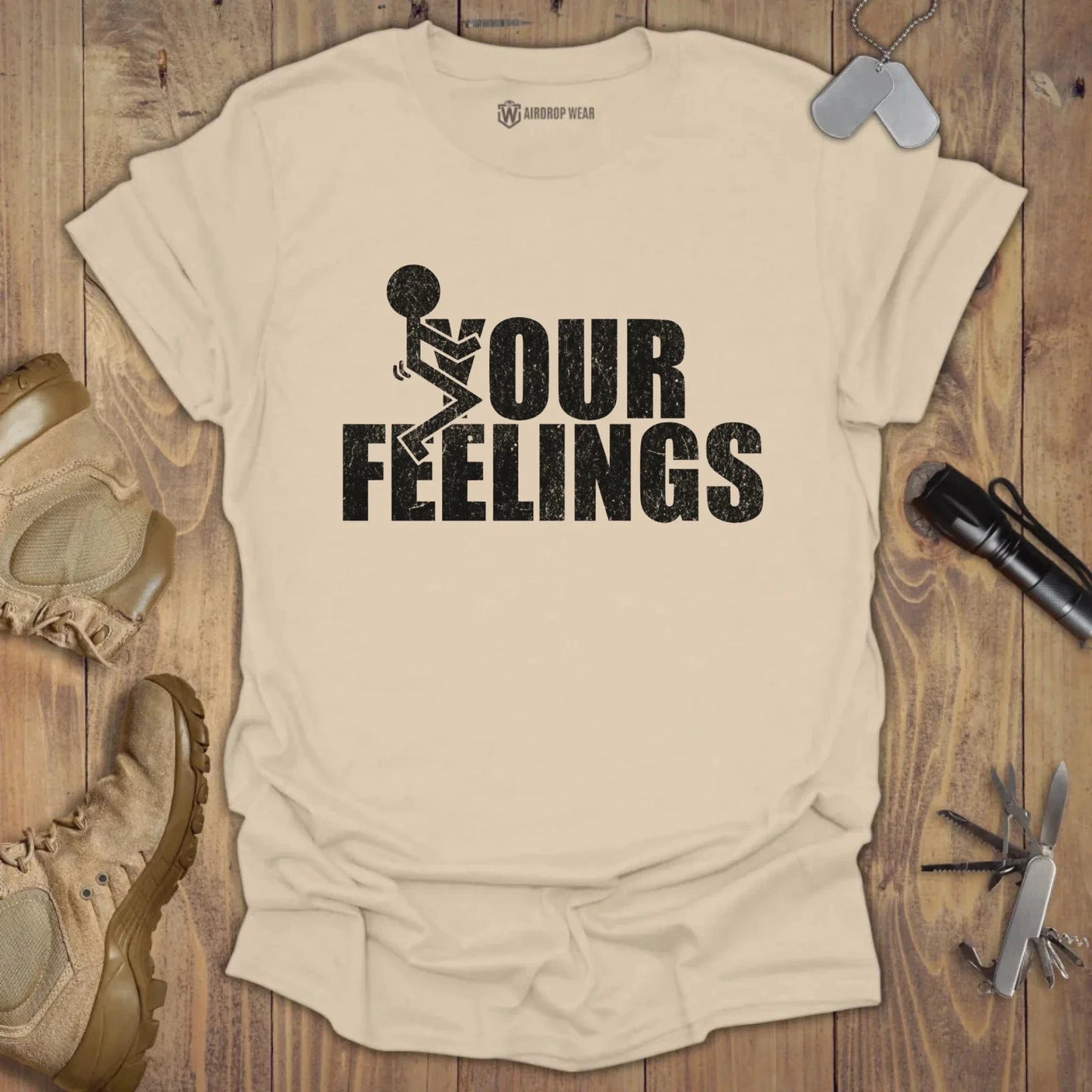 F* Your Feelings T-shirt Sand